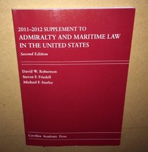 2011-2012 Supplement to Admiralty and Maritime Law in the United States