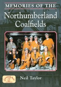 Memories of Northumberland Coalfields