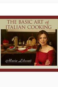 The Basic Art of Italian Cooking