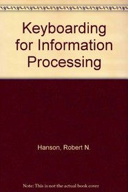 Keyboarding for Information Processing