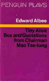 Tiny Alice; Box; and, Quotations from Chairman Mao Tse-Tung (Penguin plays)