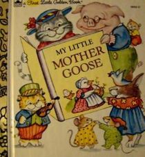 My Little Mother Goose (A Little Golden Book)