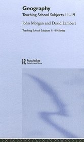 Geography: Teaching School Subjects 11-19