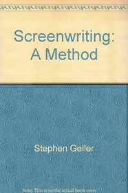 Screenwriting: A Method