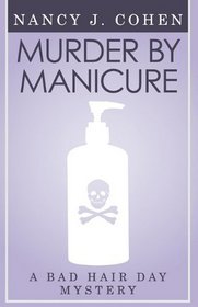 Murder By Manicure (Bad Hair Day, Bk 3)