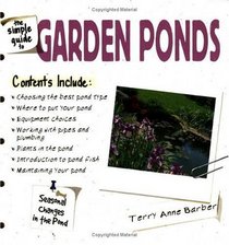 The Simple Guide to Garden Ponds (Simple Guide to...)