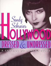 Hollywood Dressed and Undressed: A Century of Cinema Style