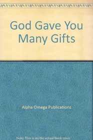 God Gave You Many Gifts: Unit 10 (Lifepac Bible Grade 1)