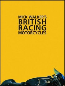 Mick Walker's British Racing Motorcycles (Redline Motorcycles)