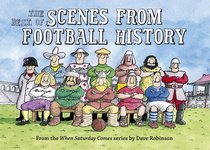The Best of Scenes from Football History