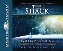 The Shack (Library Edition): Where Tragedy Confronts Eternity