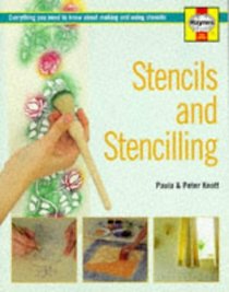 Stencils and Stencilling: Everything You Need to Know About Making and Using Stencils (Decorate Your Home)