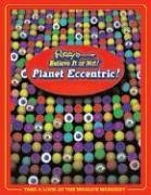 Ripley's Believe It Or Not! Planet Eccentric! (Ripley's Believe It Or Not)