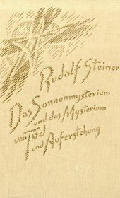 Das Sonnenmysterium und das Mysterium von Tod und Auferstehung.