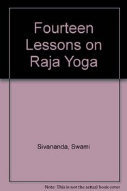 Fourteen Lessons on Raja Yoga