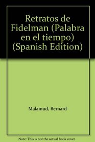 Retratos de Fidelman (Palabra en el tiempo) (Spanish Edition)
