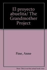 El proyecto abuelita/ The Grandmother Project (Spanish Edition)