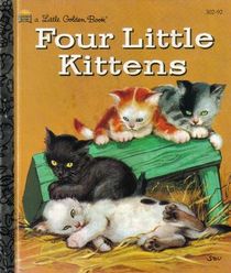 Four Little Kittens (Little Golden Book)