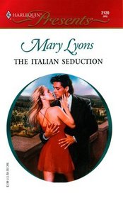 The Italian Seduction (Harlequin Presents, No 2120)