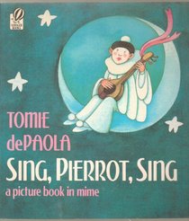 Sing, Pierrot, Sing