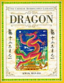 The Chinese Horoscopes Library: Dragon