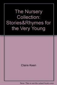The Nursery Collection: Stories & Rhymes for the Very Young