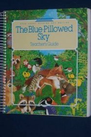 The Blue-Pillowed Sky Teacher's Guide (Open Court Reading and Writing for Grade 1)