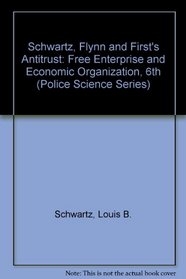 Free Enterprise and Economic Organization: Antitrust (University Casebook Series)