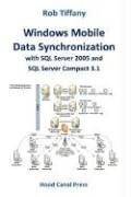 Windows Mobile Data Synchronization with SQL Server 2005 and SQL Server Compact 3.1