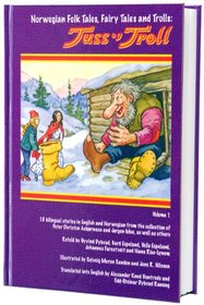Norwegian Folk Tales, Fairy Tales and Trolls: Tuss og Troll, Volume 1