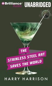 The Stainless Steel Rat Saves the World