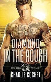 Diamond in the Rough (Four Kings Security, Bk 4)
