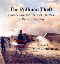 The Pullman Theft: Another Case for Sherlock Holmes