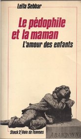 Le Pedophile et la maman: L'amour des enfants (Stock 2 [i.e. deux] : Voix de femmes) (French Edition)