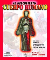 Al descubierto: El cuerpo humano: Uncover the Human Body, Spanish-Language Edition (Al descubierto)