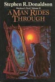 A Man Rides Through (Mordant's Need, Bk 1)