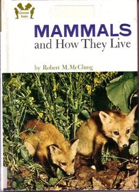 Mammals and How They Live