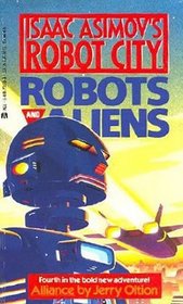 Alliance (Isaac Asimov's Robot City : Robots and Aliens, No. 4)
