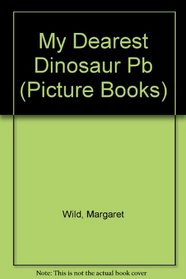 My Dearest Dinosaur (Picture books)