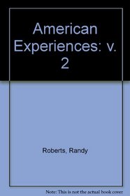 American Experiences: 1877 To the Present (American Experiences (Addison Wesley))