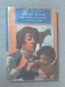 Edward Jenner and Smallpox Vaccination (Immortals of Science)