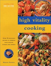 High Vitality Cooking: Eating for Health Series