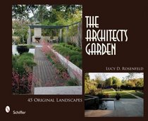 The Architect's Garden: 45 Original Landscapes