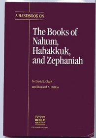 Translator's Handbook on the Books of Nahum, Habakkuk and Zephaniah (Ubs Handbooks Helps for Translators)