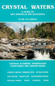 Crystal Waters: A Guide to Hot Springs & the Ouachitas