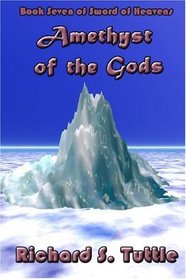 Amethyst of the Gods (Sword of Heavens, Book 7) (Volume 7)
