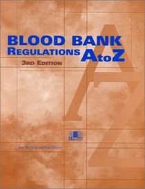 Blood Bank Regulations, A to Z