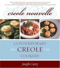 Creole Nouvelle : Contemporary Creole Cookery