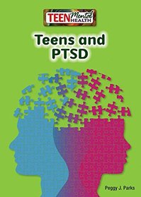 Teens and PTSD (Teen Mental Health)