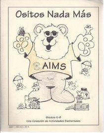Ositos NADA Mas - Primarily Bears (Aims Activities Grades K-6; #2 of 15)